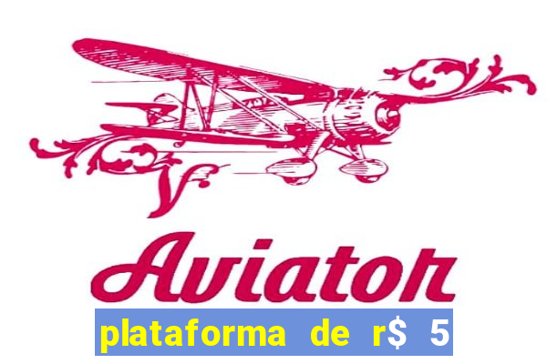 plataforma de r$ 5 para jogar